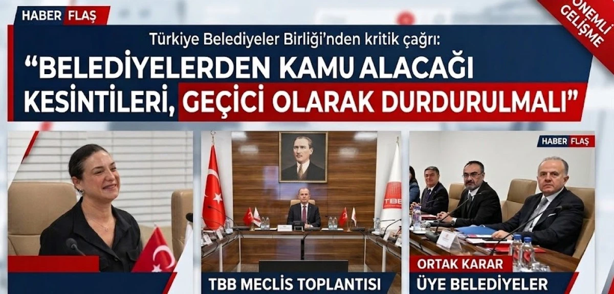  &ldquo;BELEDİYELERDEN KAMU ALACAĞI KESİNTİLERİ, GE&Ccedil;İCİ OLARAK DURDURULMALI&rdquo;