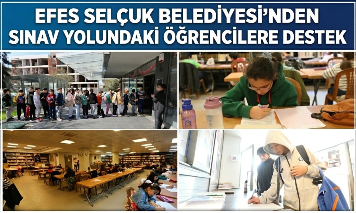 EFES SEL&Ccedil;UK BELEDİYESİ&rsquo;NDEN SINAV YOLUNDAKİ &Ouml;ĞRENCİLERE DESTEK
