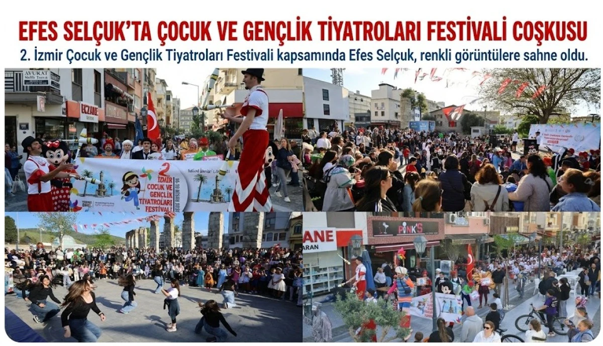 EFES SEL&Ccedil;UK&rsquo;TA &Ccedil;OCUK VE GEN&Ccedil;LİK TİYATROLARI FESTİVALİ COŞKUSU