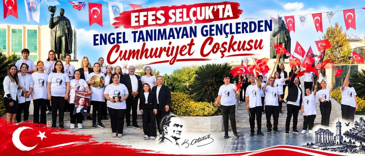 EFES SEL&Ccedil;UK&rsquo;TA ENGEL TANIMAYAN GEN&Ccedil;LERDEN CUMHURİYET COŞKUSU