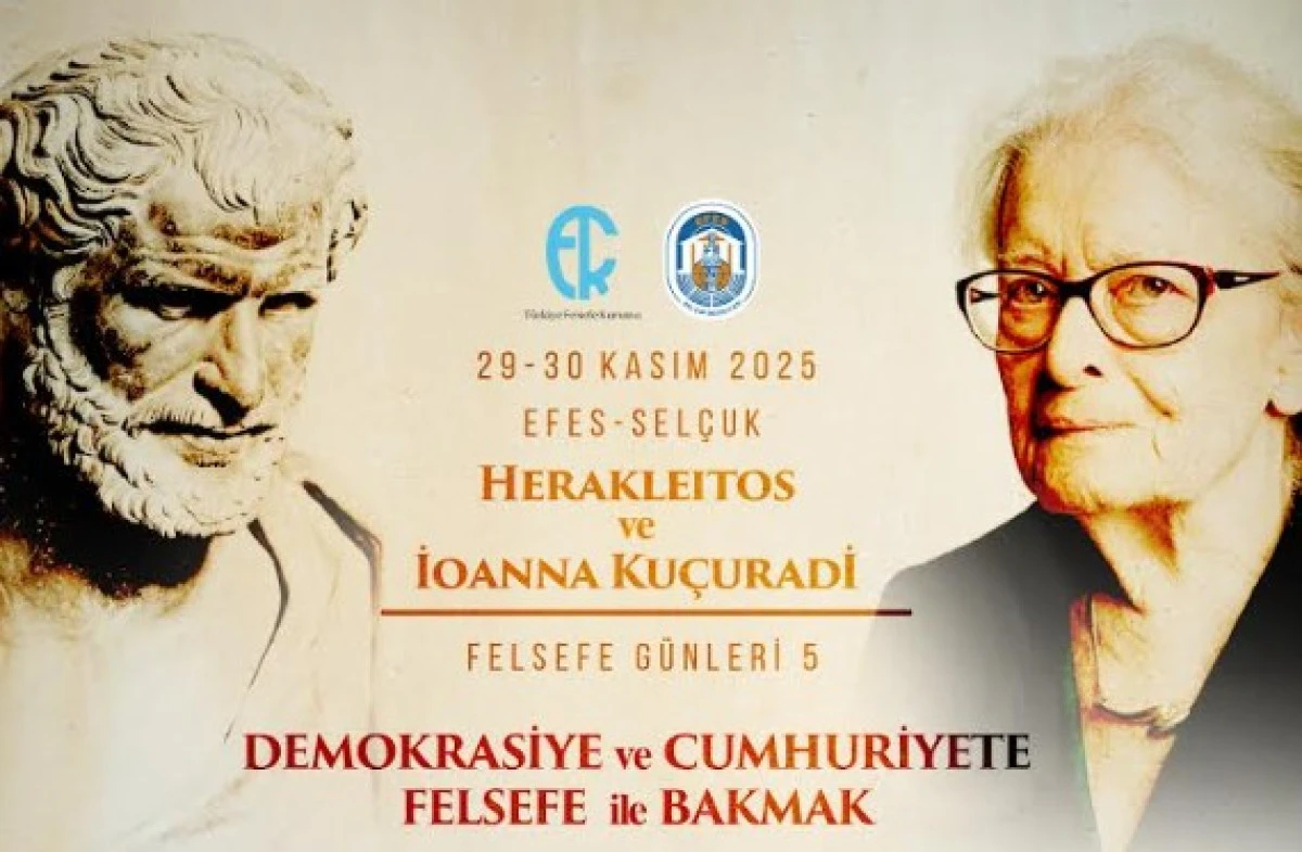  HERAKLEITOS VE İOANNA KUÇURADİ FELSEFE GÜNLERİ 29–30 KASIM'DA EFES SELÇUK’TA
